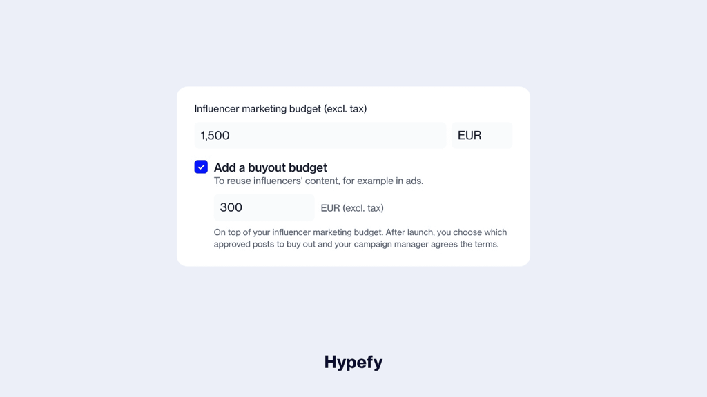 Hypefy campaign brief with the Add a buyout budget box ticked and a buyout amount entered below the influencer marketing budget.