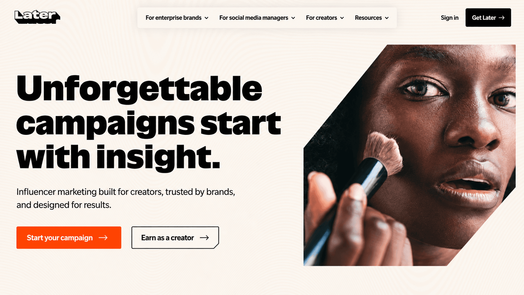 Later homepage promoting influencer marketing campaigns, with a creator applying makeup beside the headline “Unforgettable campaigns start with insight.”